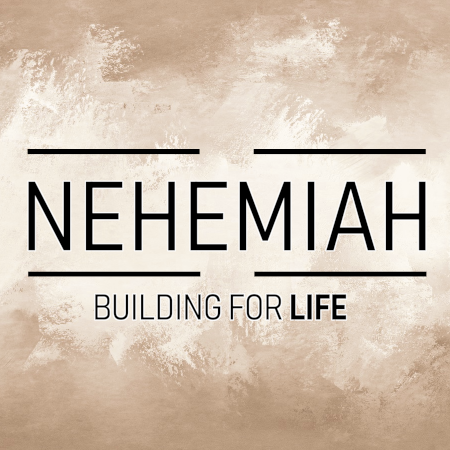 Nehemiah Week Three