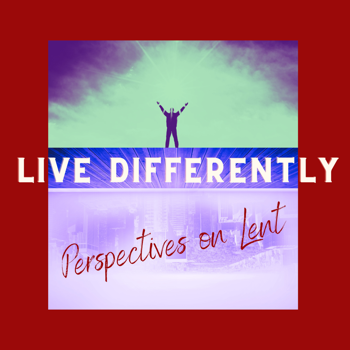 Lent: Live Differently – Persevere