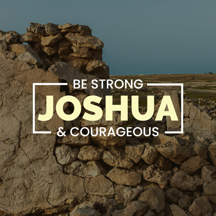 Joshua – Week Ten